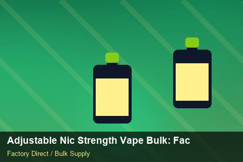 Adjustable Nic Strength Vape Bulk — Adjustable Nic Strength Vape Bulk: Factory Direct Quote — Anti-Counterfeit photo 1