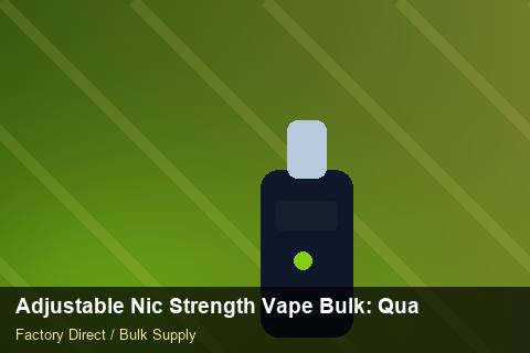 Adjustable Nic Strength Vape Bulk — Adjustable Nic Strength Vape Bulk: Quality Inspection Checklist — Anti-Counterfeit photo 1