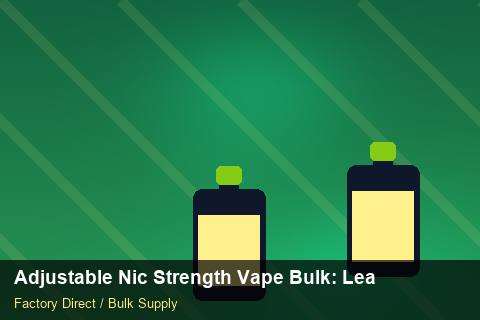 Adjustable Nic Strength Vape Bulk — Adjustable Nic Strength Vape Bulk: Lead Time & MOQ — Anti-Counterfeit photo 1