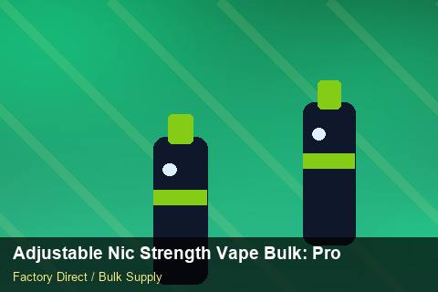 Adjustable Nic Strength Vape Bulk — Adjustable Nic Strength Vape Bulk: Procurement Strategy — Anti-Counterfeit photo 2