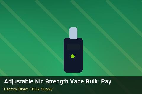Adjustable Nic Strength Vape Bulk — Adjustable Nic Strength Vape Bulk: Payment Terms — Anti-Counterfeit photo 2