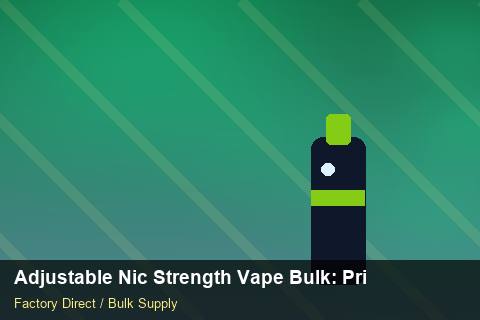 Adjustable Nic Strength Vape Bulk — Adjustable Nic Strength Vape Bulk: Private Label Options — Anti-Counterfeit photo 1