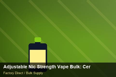 Adjustable Nic Strength Vape Bulk — Adjustable Nic Strength Vape Bulk: Certifications & MSDS — Anti-Counterfeit photo 1