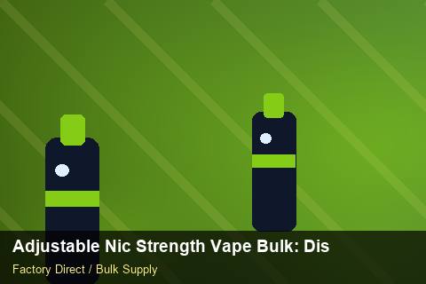 Adjustable Nic Strength Vape Bulk — Adjustable Nic Strength Vape Bulk: Distribution Channels — Anti-Counterfeit photo 2