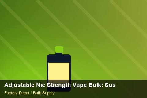 Adjustable Nic Strength Vape Bulk — Adjustable Nic Strength Vape Bulk: Sustainability — Anti-Counterfeit photo 1