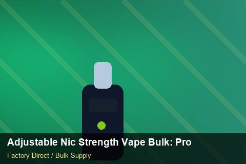 Adjustable Nic Strength Vape Bulk — Adjustable Nic Strength Vape Bulk: Procurement Checklist — Anti-Counterfeit photo 2