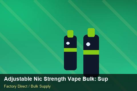 Adjustable Nic Strength Vape Bulk — Adjustable Nic Strength Vape Bulk: Supplier Vetting — Anti-Counterfeit photo 1