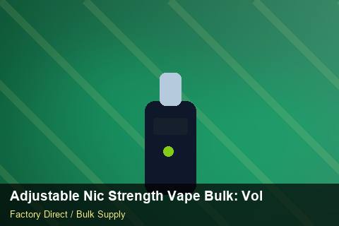 Adjustable Nic Strength Vape Bulk — Adjustable Nic Strength Vape Bulk: Volume Pricing Tiers — Child-Resistant Caps photo 1
