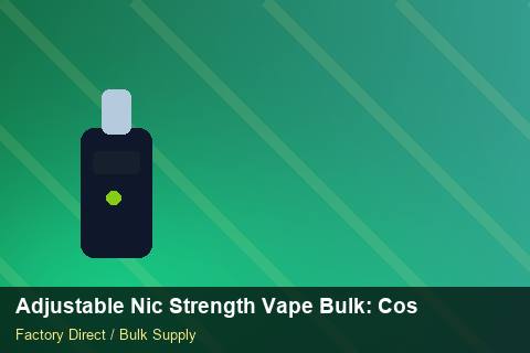 Adjustable Nic Strength Vape Bulk — Adjustable Nic Strength Vape Bulk: Cost Breakdown — Child-Resistant Caps photo 1