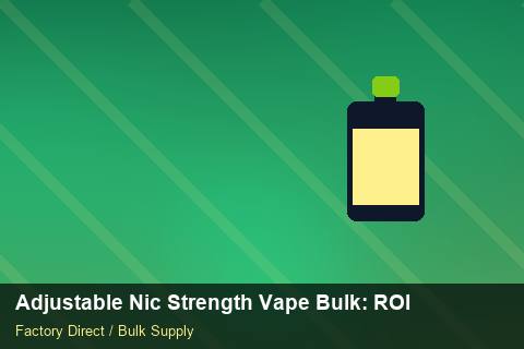Adjustable Nic Strength Vape Bulk — Adjustable Nic Strength Vape Bulk: ROI Analysis — Child-Resistant Caps photo 2