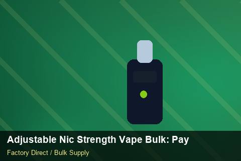 Adjustable Nic Strength Vape Bulk — Adjustable Nic Strength Vape Bulk: Payment Terms — Tamper Seals photo 2