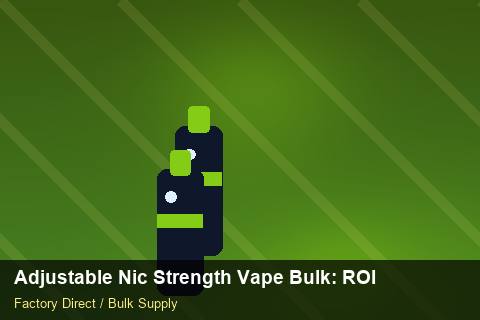 Adjustable Nic Strength Vape Bulk — Adjustable Nic Strength Vape Bulk: ROI Analysis — Tamper Seals photo 1