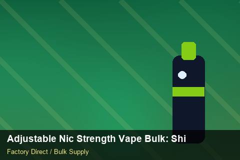 Adjustable Nic Strength Vape Bulk — Adjustable Nic Strength Vape Bulk: Shipping & Logistics — Recyclable Materials photo 1