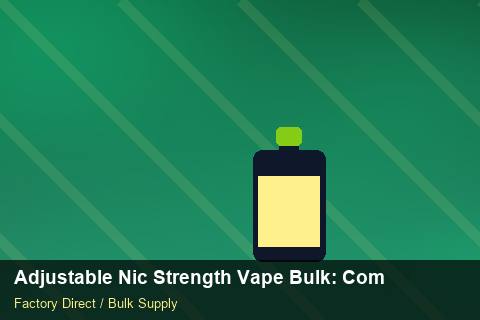 Adjustable Nic Strength Vape Bulk — Adjustable Nic Strength Vape Bulk: Compliance Standards — Recyclable Materials photo 2