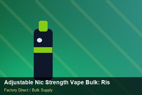 Adjustable Nic Strength Vape Bulk — Adjustable Nic Strength Vape Bulk: Risk Management — Recyclable Materials photo 1