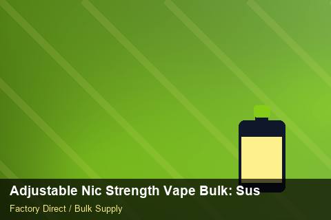 Adjustable Nic Strength Vape Bulk — Adjustable Nic Strength Vape Bulk: Sustainability — Recyclable Materials photo 1