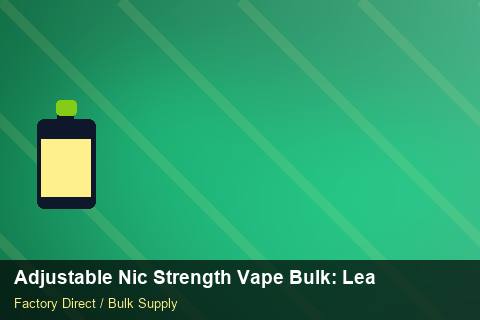 Adjustable Nic Strength Vape Bulk — Adjustable Nic Strength Vape Bulk: Lead Time & MOQ — Carbon Footprint photo 1