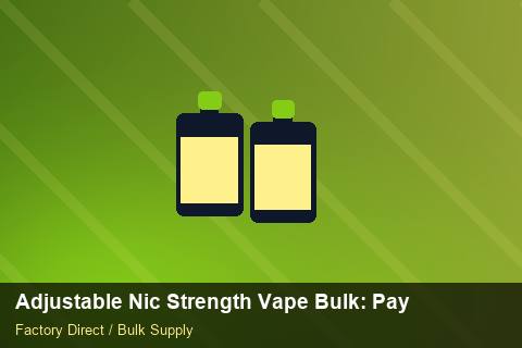 Adjustable Nic Strength Vape Bulk — Adjustable Nic Strength Vape Bulk: Payment Terms — Carbon Footprint photo 1