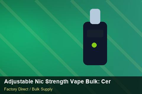 Adjustable Nic Strength Vape Bulk — Adjustable Nic Strength Vape Bulk: Certifications & MSDS — Carbon Footprint photo 2