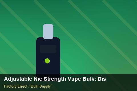 Adjustable Nic Strength Vape Bulk — Adjustable Nic Strength Vape Bulk: Distribution Channels — Carbon Footprint photo 1
