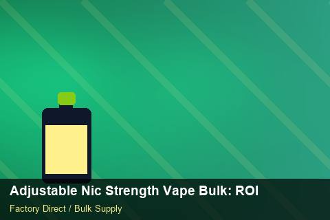 Adjustable Nic Strength Vape Bulk — Adjustable Nic Strength Vape Bulk: ROI Analysis — Carbon Footprint photo 2