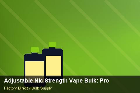 Adjustable Nic Strength Vape Bulk — Adjustable Nic Strength Vape Bulk: Procurement Checklist — Carbon Footprint photo 1