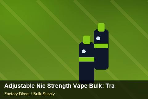 Adjustable Nic Strength Vape Bulk — Adjustable Nic Strength Vape Bulk: Trade Terms — Carbon Footprint photo 2