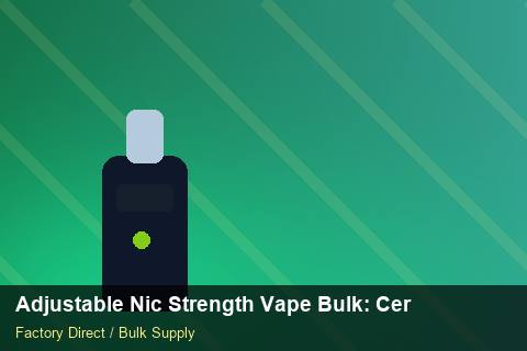 Adjustable Nic Strength Vape Bulk — Adjustable Nic Strength Vape Bulk: Certifications & MSDS — Battery Recycling photo 2