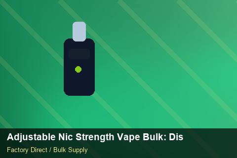 Adjustable Nic Strength Vape Bulk — Adjustable Nic Strength Vape Bulk: Distribution Channels — Battery Recycling photo 1