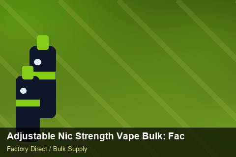 Adjustable Nic Strength Vape Bulk — Adjustable Nic Strength Vape Bulk: Factory Direct Quote — WEEE Compliance photo 2