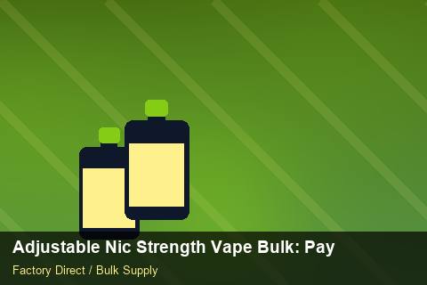 Adjustable Nic Strength Vape Bulk — Adjustable Nic Strength Vape Bulk: Payment Terms — WEEE Compliance photo 1