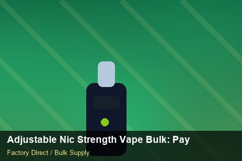 Adjustable Nic Strength Vape Bulk — Adjustable Nic Strength Vape Bulk: Payment Terms — WEEE Compliance photo 2