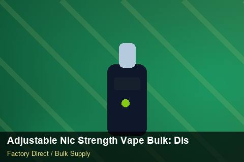 Adjustable Nic Strength Vape Bulk — Adjustable Nic Strength Vape Bulk: Distribution Channels — WEEE Compliance photo 1