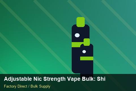 Adjustable Nic Strength Vape Bulk — Adjustable Nic Strength Vape Bulk: Shipping & Logistics — EPR Registration photo 1