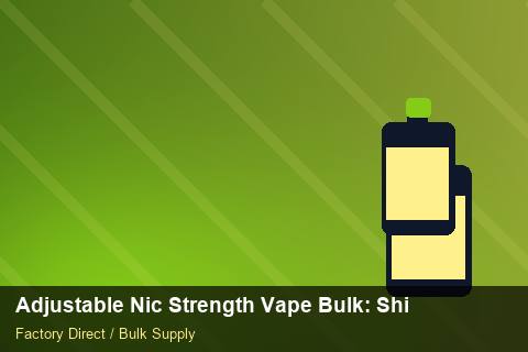 Adjustable Nic Strength Vape Bulk — Adjustable Nic Strength Vape Bulk: Shipping & Logistics — EPR Registration photo 2