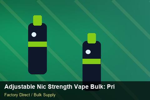 Adjustable Nic Strength Vape Bulk — Adjustable Nic Strength Vape Bulk: Private Label Options — EPR Registration photo 1