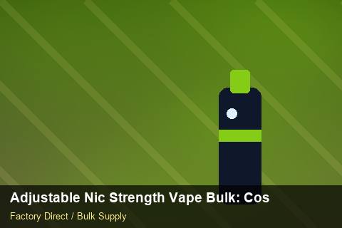 Adjustable Nic Strength Vape Bulk — Adjustable Nic Strength Vape Bulk: Cost Breakdown — EPR Registration photo 2