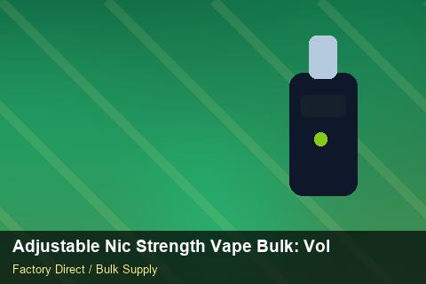 Adjustable Nic Strength Vape Bulk — Adjustable Nic Strength Vape Bulk: Volume Pricing Tiers — REACH Status photo 1