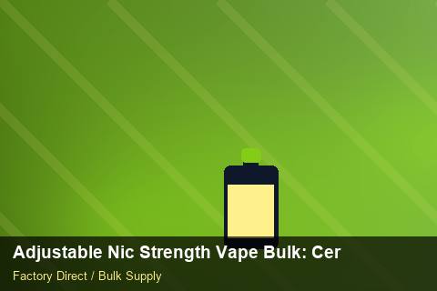 Adjustable Nic Strength Vape Bulk — Adjustable Nic Strength Vape Bulk: Certifications & MSDS — REACH Status photo 1