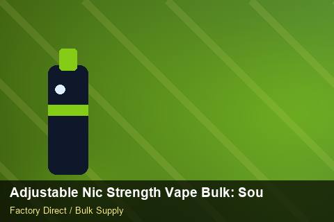 Adjustable Nic Strength Vape Bulk — Adjustable Nic Strength Vape Bulk: Sourcing Workflow — REACH Status photo 1