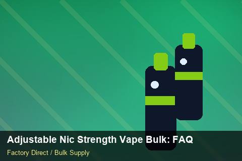 Adjustable Nic Strength Vape Bulk — Adjustable Nic Strength Vape Bulk: FAQ — REACH Status photo 2