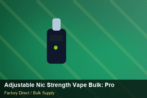 Adjustable Nic Strength Vape Bulk — Adjustable Nic Strength Vape Bulk: Procurement Checklist — REACH Status photo 2