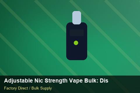 Adjustable Nic Strength Vape Bulk — Adjustable Nic Strength Vape Bulk: Distribution Channels — RoHS Evidence photo 1