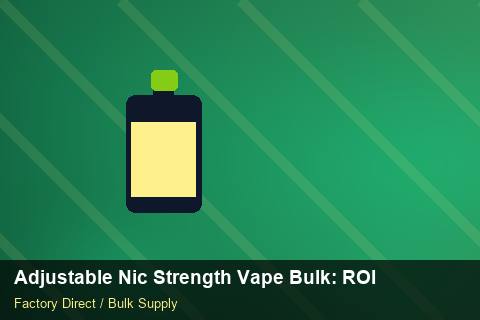 Adjustable Nic Strength Vape Bulk — Adjustable Nic Strength Vape Bulk: ROI Analysis — RoHS Evidence photo 2