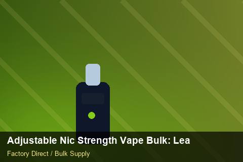 Adjustable Nic Strength Vape Bulk — Adjustable Nic Strength Vape Bulk: Lead Time & MOQ — UN38.3 Summary photo 2
