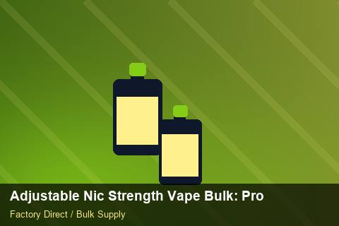 Adjustable Nic Strength Vape Bulk — Adjustable Nic Strength Vape Bulk: Procurement Strategy — MSDS Format photo 1