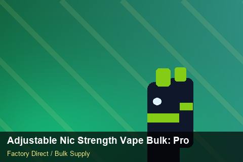 Adjustable Nic Strength Vape Bulk — Adjustable Nic Strength Vape Bulk: Procurement Strategy — MSDS Format photo 2
