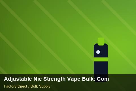 Adjustable Nic Strength Vape Bulk — Adjustable Nic Strength Vape Bulk: Compliance Standards — MSDS Format photo 1