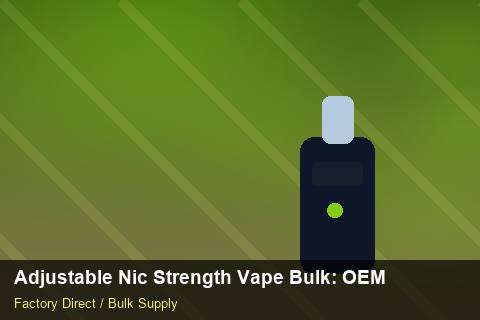 Adjustable Nic Strength Vape Bulk — Adjustable Nic Strength Vape Bulk: OEM & ODM Service — MSDS Format photo 1