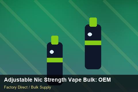 Adjustable Nic Strength Vape Bulk — Adjustable Nic Strength Vape Bulk: OEM & ODM Service — MSDS Format photo 2
